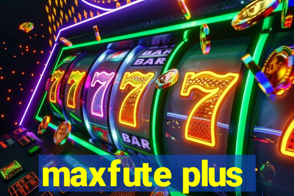 maxfute plus